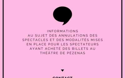 INFORMATIONS ANNULATIONS SPECTACLES